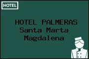 HOTEL PALMERAS Santa Marta Magdalena