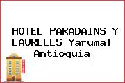 HOTEL PARADAINS Y LAURELES Yarumal Antioquia