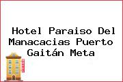 Hotel Paraiso Del Manacacias Puerto Gaitán Meta