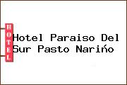 Hotel Paraiso Del Sur Pasto Nariño