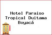 Hotel Paraiso Tropical Duitama Boyacá