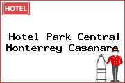 Hotel Park Central Monterrey Casanare
