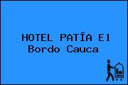 HOTEL PATÍA El Bordo Cauca