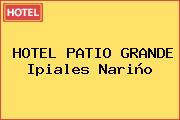 HOTEL PATIO GRANDE Ipiales Nariño