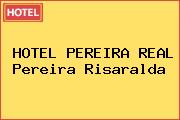 HOTEL PEREIRA REAL Pereira Risaralda