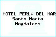 HOTEL PERLA DEL MAR Santa Marta Magdalena