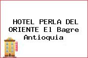 HOTEL PERLA DEL ORIENTE El Bagre Antioquia