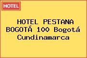 HOTEL PESTANA BOGOTÁ 100 Bogotá Cundinamarca