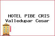 HOTEL PIBE CRIS Valledupar Cesar