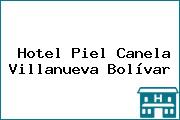 Hotel Piel Canela Villanueva Bolívar