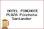 HOTEL PINCHOTE PLAZA Pinchote Santander