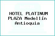 HOTEL PLATINUM PLAZA Medellín Antioquia