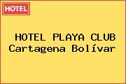 HOTEL PLAYA CLUB Cartagena Bolívar