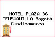 HOTEL PLAZA 36 TEUSAQUILLO Bogotá Cundinamarca