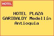 HOTEL PLAZA GARIBALDY Medellín Antioquia