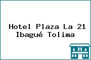 Hotel Plaza La 21 Ibagué Tolima