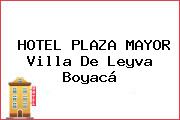 HOTEL PLAZA MAYOR Villa De Leyva Boyacá