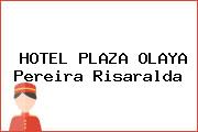 HOTEL PLAZA OLAYA Pereira Risaralda