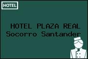 HOTEL PLAZA REAL Socorro Santander