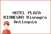 HOTEL PLAZA RIONEGRO Rionegro Antioquia