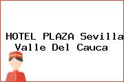 HOTEL PLAZA Sevilla Valle Del Cauca