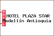 HOTEL PLAZA STAR Medellín Antioquia