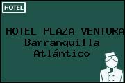 HOTEL PLAZA VENTURA Barranquilla Atlántico