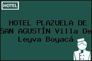 HOTEL PLAZUELA DE SAN AGUSTÍN Villa De Leyva Boyacá