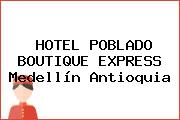 HOTEL POBLADO BOUTIQUE EXPRESS Medellín Antioquia
