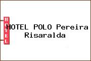 HOTEL POLO Pereira Risaralda