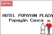 HOTEL POPAYAN PLAZA Popayán Cauca