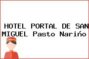 HOTEL PORTAL DE SAN MIGUEL Pasto Nariño