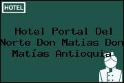 Hotel Portal Del Norte Don Matias Don Matías Antioquia