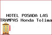 HOTEL POSADA LAS TRAMPAS Honda Tolima