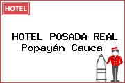 HOTEL POSADA REAL Popayán Cauca