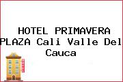 HOTEL PRIMAVERA PLAZA Cali Valle Del Cauca