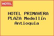 HOTEL PRIMAVERA PLAZA Medellín Antioquia