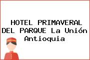 HOTEL PRIMAVERAL DEL PARQUE La Unión Antioquia