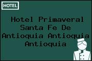 Ver hotel primaveral santa fe de antioquia antioquia antioquia Hotel Primaveral Santa Fe De Antioquia Antioquia Antioquia