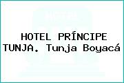 HOTEL PRÍNCIPE TUNJA. Tunja Boyacá