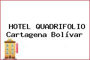 HOTEL QUADRIFOLIO Cartagena Bolívar