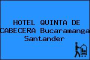 HOTEL QUINTA DE CABECERA Bucaramanga Santander