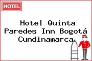 Hotel Quinta Paredes Inn Bogotá Cundinamarca