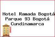 Hotel Ramada Bogotá Parque 93 Bogotá Cundinamarca