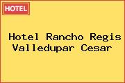 Hotel Rancho Regis Valledupar Cesar