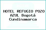 HOTEL REFUGIO POZO AZUL Bogotá Cundinamarca