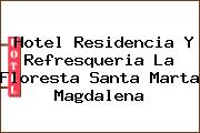 Hotel Residencia Y Refresqueria La Floresta Santa Marta Magdalena