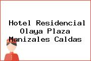 Hotel Residencial Olaya Plaza Manizales Caldas