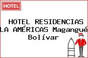 HOTEL RESIDENCIAS LA AMÉRICAS Magangué Bolívar