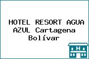HOTEL RESORT AGUA AZUL Cartagena Bolívar
